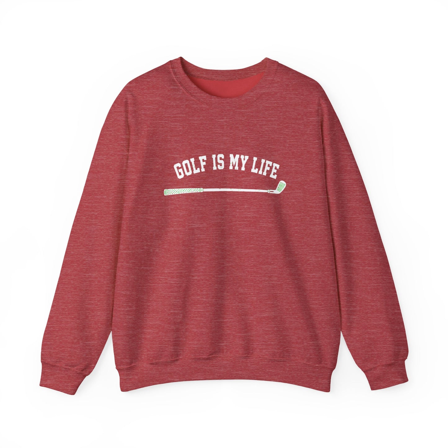 Golf Is My Life Sweatshirt