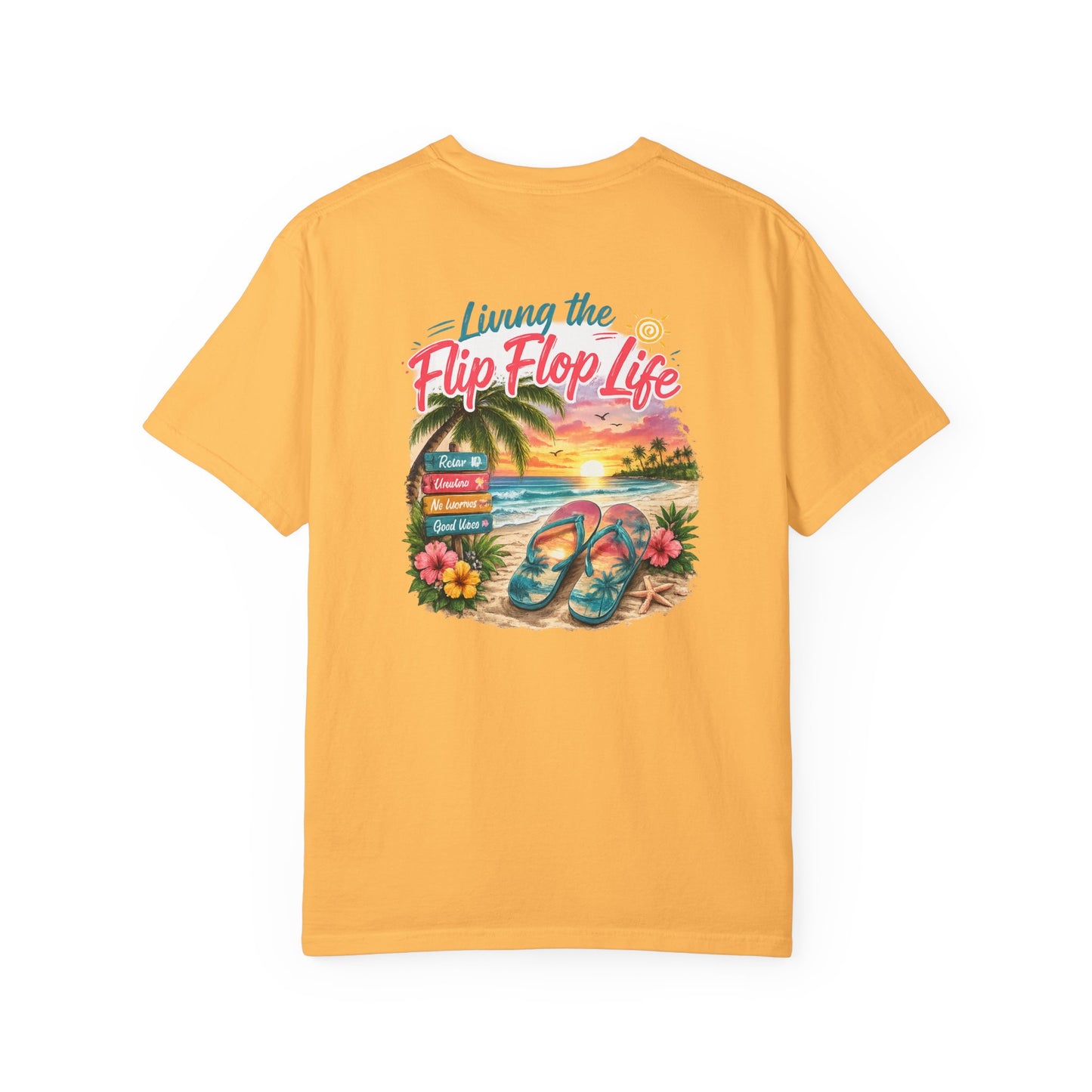 Resort Collection Living the Flip Flop Life Unisex Garment-Dyed T-shirt