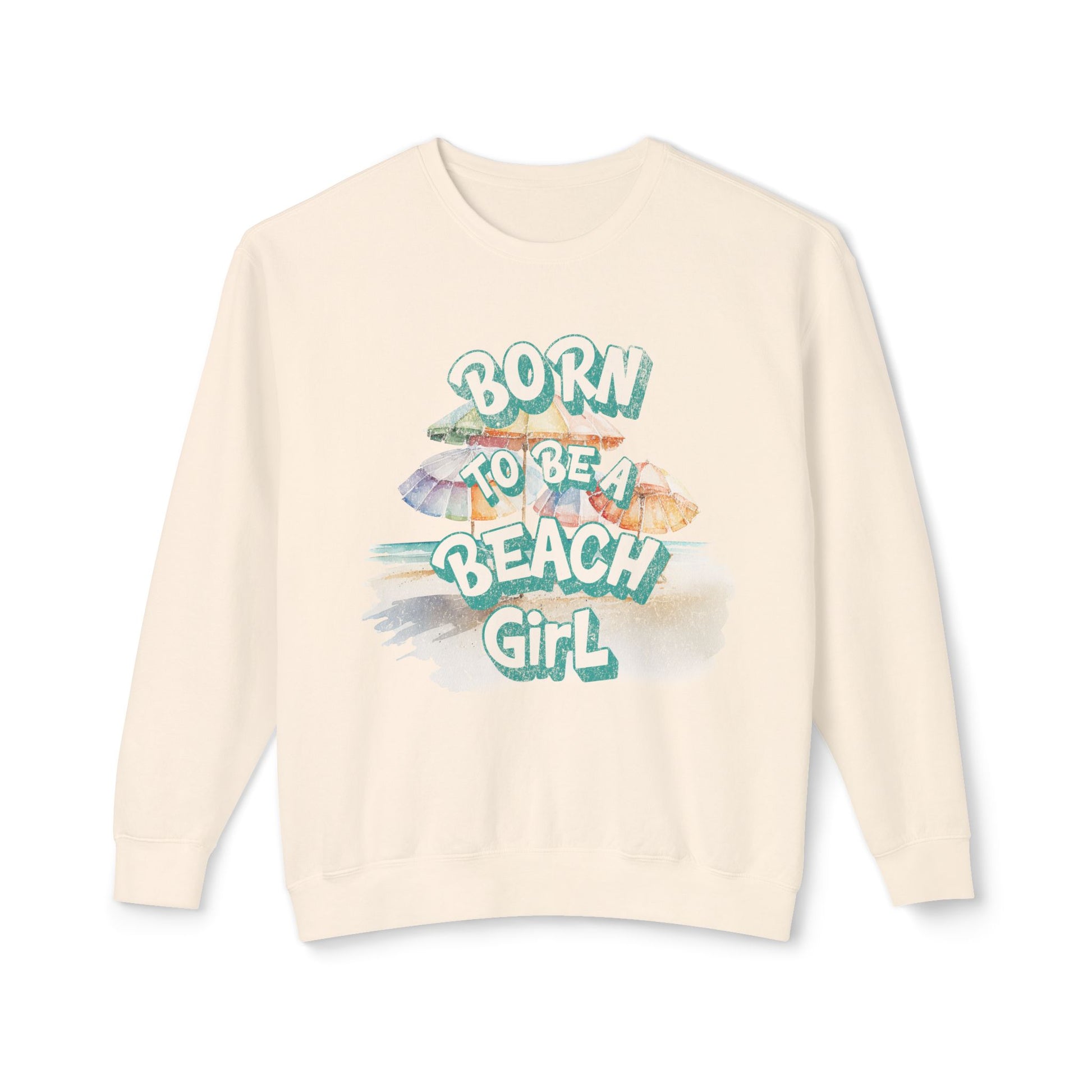Beige sweatshirt with 'Born to be a Beach Girl' text and wave design on a white background at Caribbean Rays