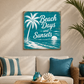Beach Days and Sunsets  Aluminum Wall art