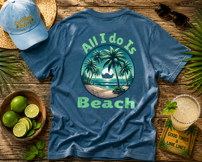 All I Do Is Beach Unisex Heavy Cotton Tee