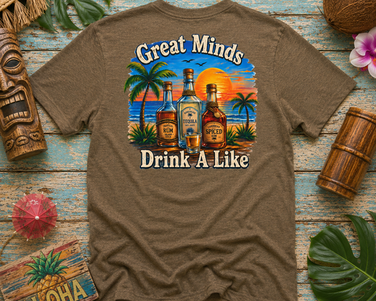 "Great Minds Drink A Like" Tropical Beach Liquor Graphic Tee