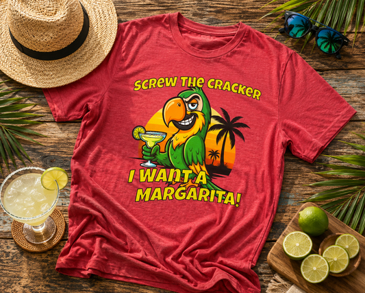Screw the Cracker I Want a Margarita" T-Shirt Tropical Parrot Cocktail Tee