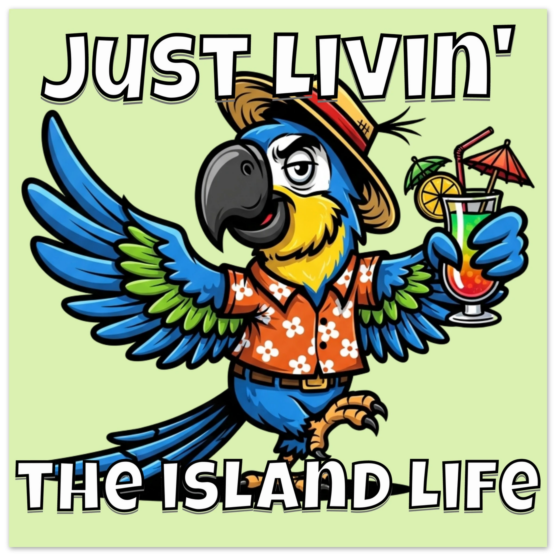 Just Livin' the Island Life Aluminum Wall Print at Caribbean Rays  