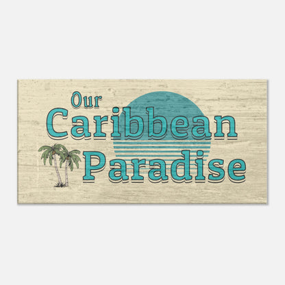 Our Caribbean Paradise Large Canvas Wall Prints at Caribbean Rays