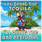 Bad Decisions Aluminum Wall Print at Caribbean Rays