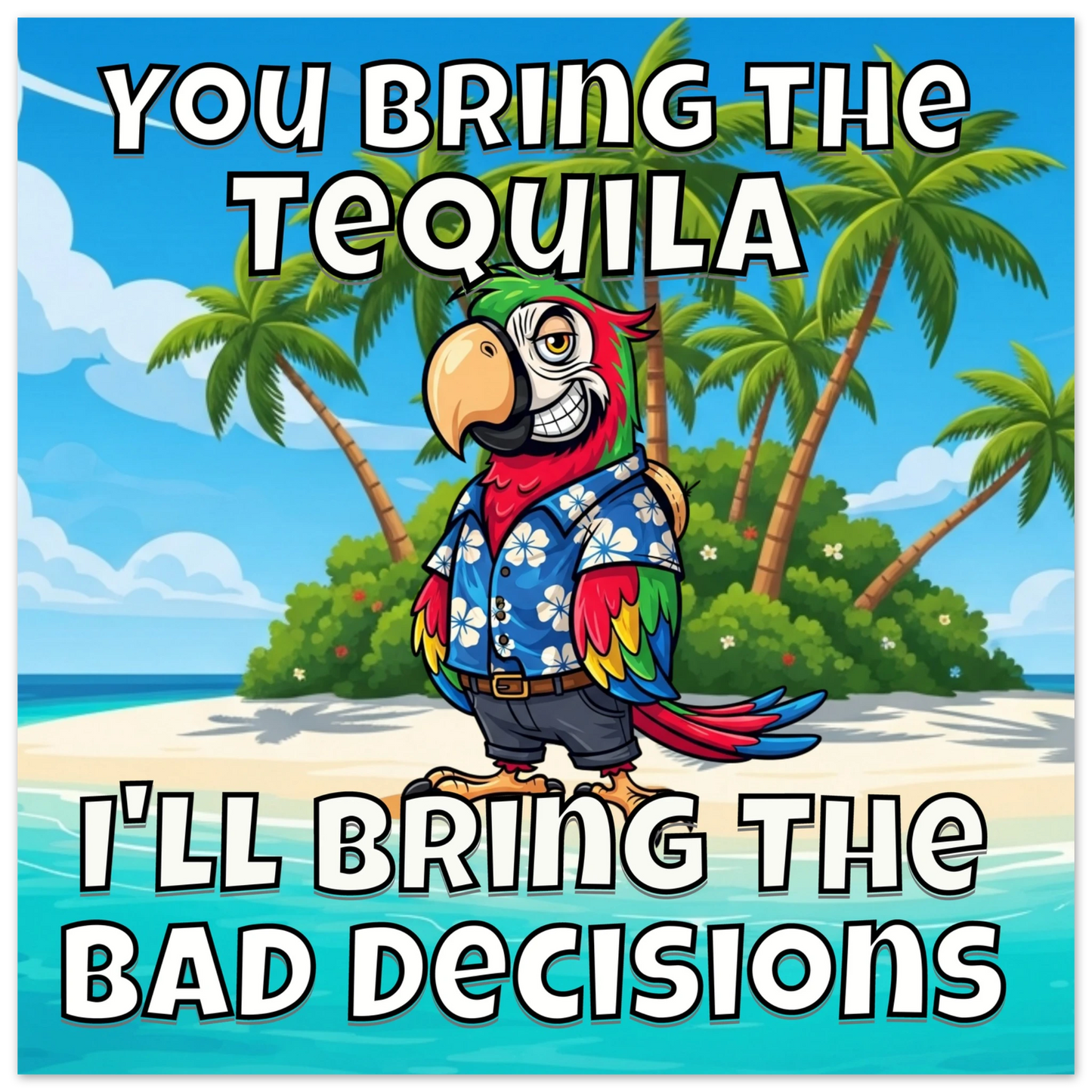 Bad Decisions Aluminum Wall Print at Caribbean Rays