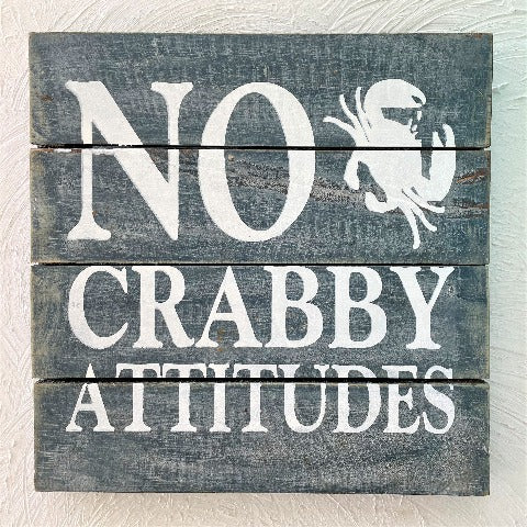 16in Gray Distressed No Crabby Attitudes Wood Sign by Caribbean Rays