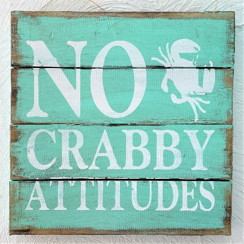 16in Teal Distressed No Crabby Attitudes Wood Sign by Caribbean Rays