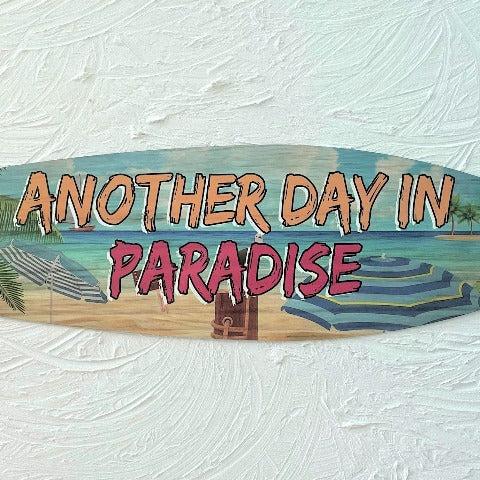 17in Another Day In Paradise Aluminum Metal Surfboard Sign at Caribbean Rays
