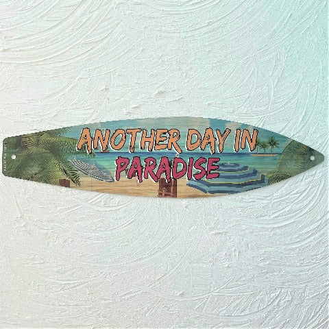 17in Another Day In Paradise Aluminum Metal Surfboard Sign by Caribbean Rays