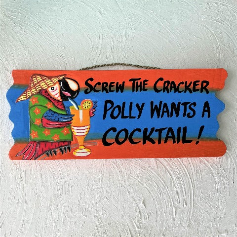 19" Screw the Cracker Polly Wants a Cocktail Wood Sign by Caribbean Rays